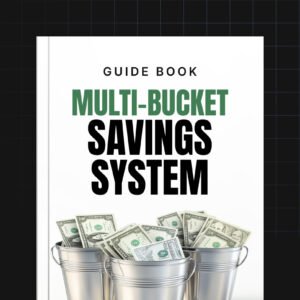 The Multi-Bucket Savings System
