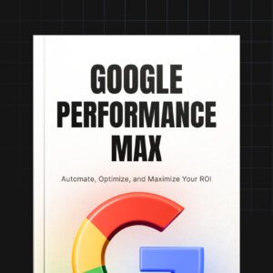 Google Performance Max Campaigns Unleashed